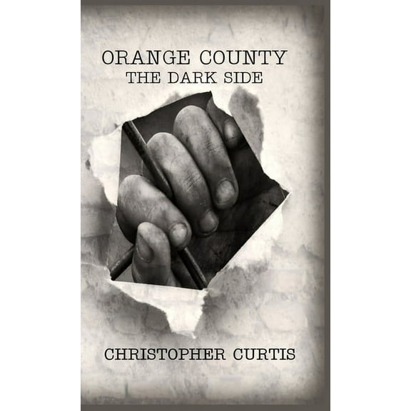 Orange County: The Dark Side, (Hardcover)