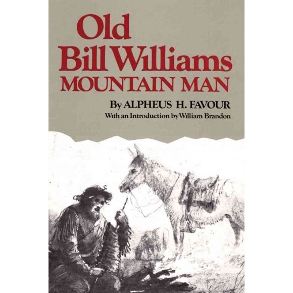 Old Bill Williams: Mountain Man