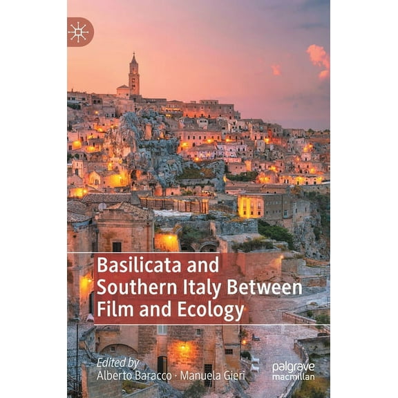 Basilicata and Southern Italy Between Film and Ecology, (Hardcover)