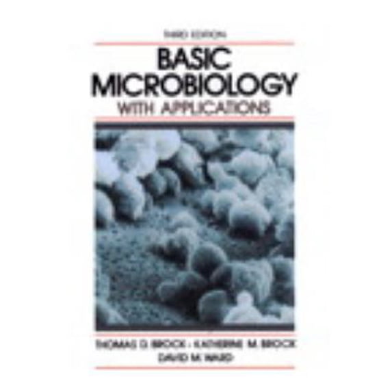 Pre-Owned Basic Microbiology With Applications (3rd Edition) (Paperback) 013065244X 9780130652447