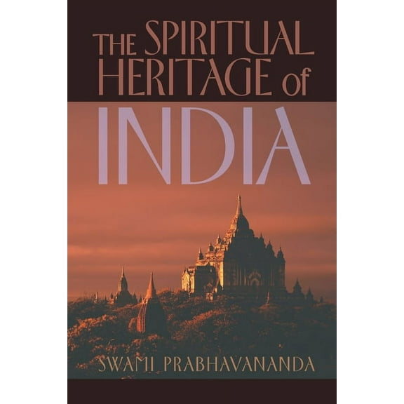 The Spiritual Heritage of India (Paperback)