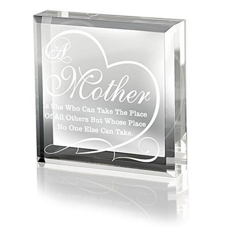 Kate Posh - A Mother is she who can take the place of all others but whose place no one else can take - Keepsake and Paperweight