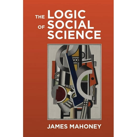 The Logic of Social Science, (Hardcover)
