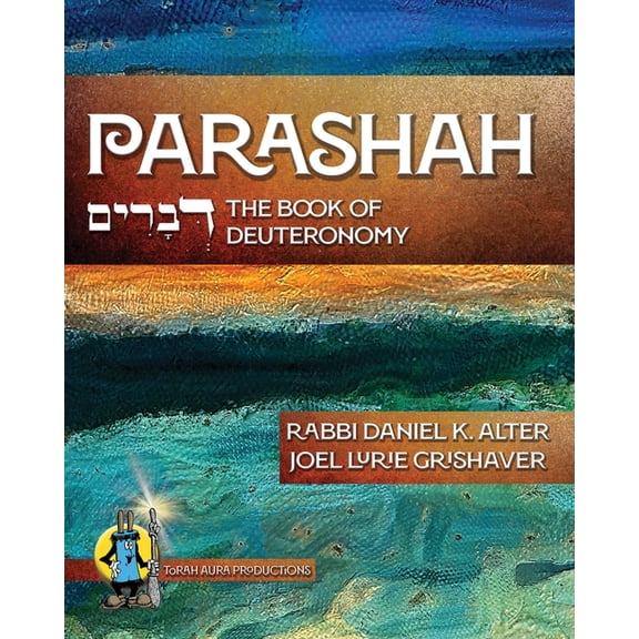 Parashah: The Book of Deuteronomy: The Book of Deuteronomy: The Book of Deuteronomy, (Paperback)