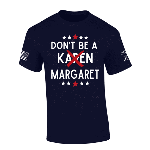 Patriot Pride Mens Funny Political Don't Be A Margaret Short Sleeve T-Shirt-Navy-3X-Large