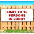 thumbnail image 1 of Limit to 10 Persons In Lobby 13 oz Vinyl Banner With Metal Grommets, 1 of 4