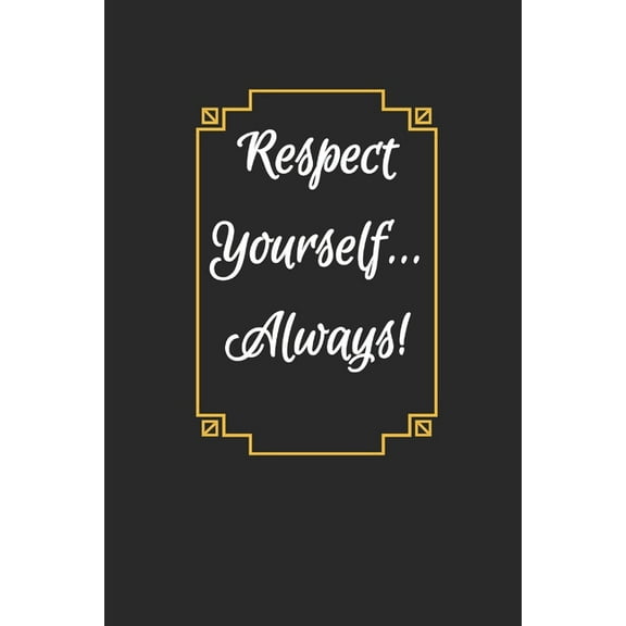 Black Book Edition: Respect Yourself... Always (Paperback)