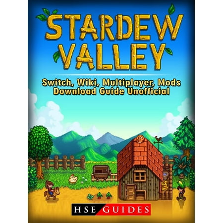 Stardew Valley Switch, Wiki, Multiplayer, Mods, Download Guide Unofficial -