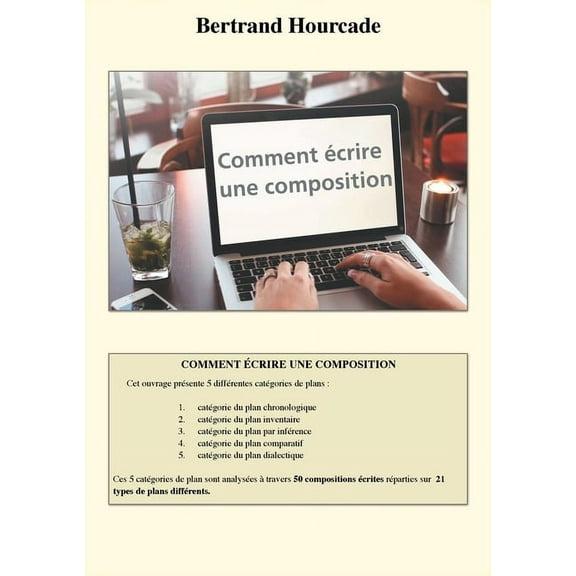 Comment écrire une composition : 50 modèles pour apprendre à structurer un texte (Paperback)