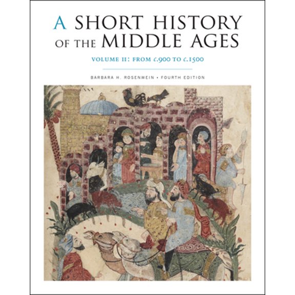 Pre-Owned A Short History of the Middle Ages, Volume II: From c.900 to c.1500, Fourth Edition (Paperback) 1442606177 9781442606173