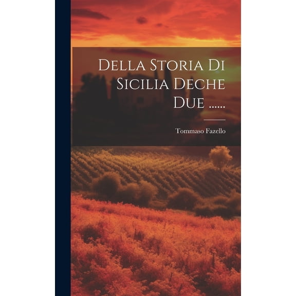 Della Storia Di Sicilia Deche Due ...... (Hardcover)