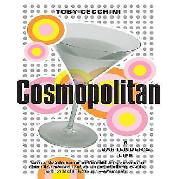 Cosmopolitan: la Vie d'Un Barman