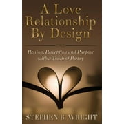 A Love Relationship by Design  Paperback  Stephen Wright
