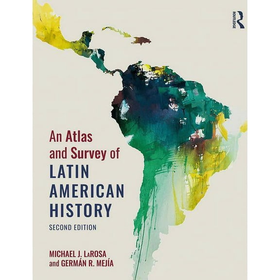 An Atlas and Survey of Latin American History, (Paperback)