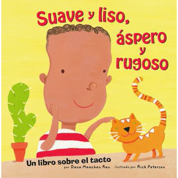 Pre-Owned Suave y liso, aspero y rugoso/ Soft and Smooth, Rough and Bumpy: Un libro sobre el tacto/ A Book About Touch (Nuestro Asombroso Cuerpo: Los Cinco ... B... (Unknown) 1404838325 9781404838321