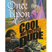 Once Upon a Cool Motorcycle Dude, (Hardcover)