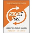 thumbnail image 1 of Rocket Fuel: The One Essential Combination That Will Get You More of What You Want from Your Business, 1 of 1