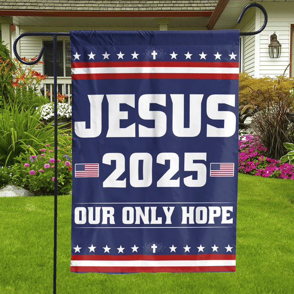 Lotusprinthandmade Jesus 2024 Our Only Hope 100% Polyester Garden Flag 12x18 inches