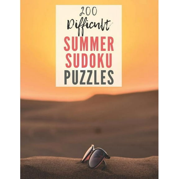 200 Difficult Summer Sudoku Puzzles: YES, 200! Hard Level Sudoku Puzzles With Large Print - Sudoku Puzzle Book For Adults (including answers) (Paperback)(Large Print)