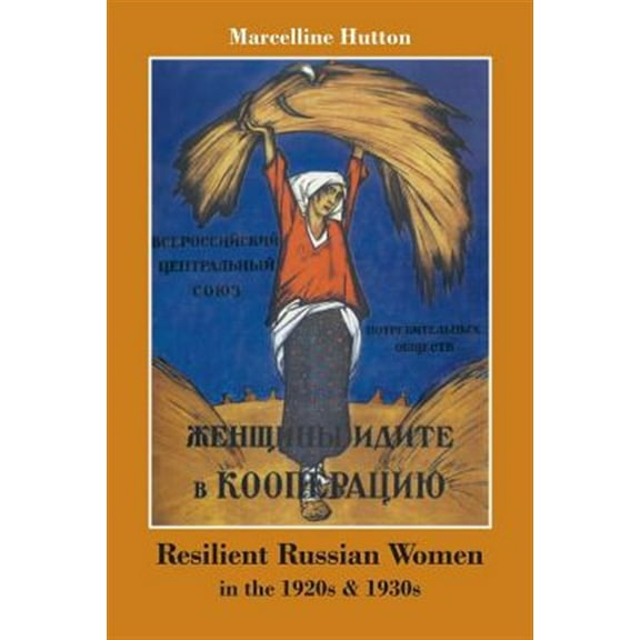 Resilient Russian Women in the 1920s & 1930s (Paperback)