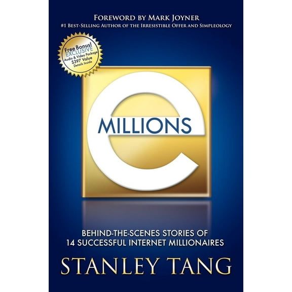 Emillions: Behind-The-Scenes Stories of 14 Successful Internet Millionaires, (Paperback)