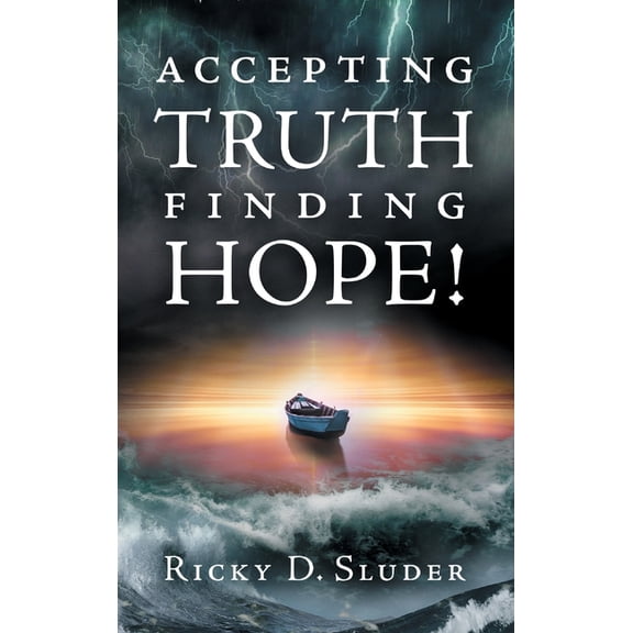 Accepting Truth, Finding Hope!, (Hardcover)