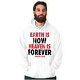 thumbnail image 3 of Earth is Now Heaven is Forever Hoodie Sweatshirt Women Men Brisco Brands S, 3 of 6