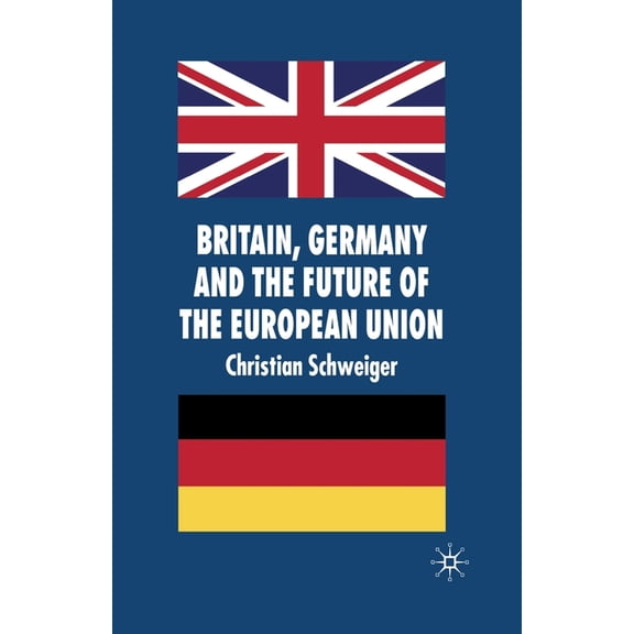 New Perspectives in German Political Stu Britain, Germany and the Future of the European Union, (Paperback)