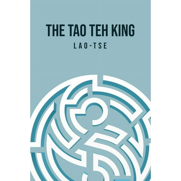 The Tao Teh King, (Paperback)