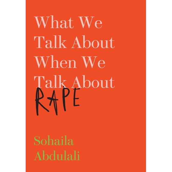What We Talk about When We Talk about Rape, (Paperback)
