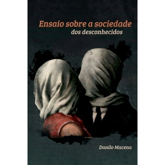 Ensaio Sobre A Sociedade Dos Desconhecidos, (Paperback)