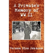 A Private's Memory of WWII, (Paperback)