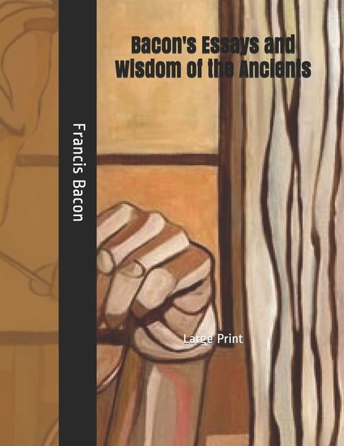 francis bacon the wisdom of the ancients francis bacon the wisdom of the ancients
