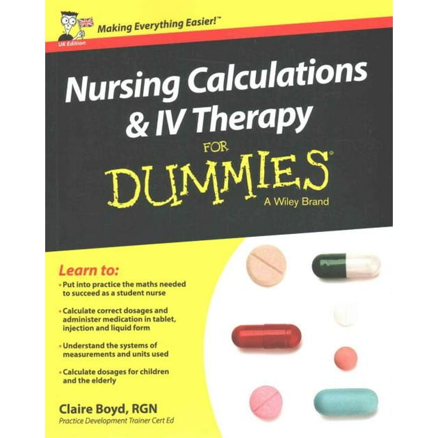 Nursing Calculations & IV Therapy for Dummies, Claire Boyd Paperback