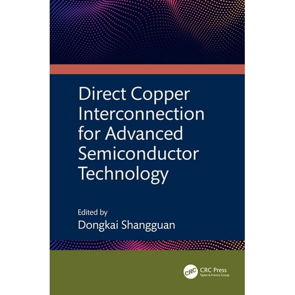 Direct Copper Interconnection for Advanced Semiconductor Technology, (Hardcover)