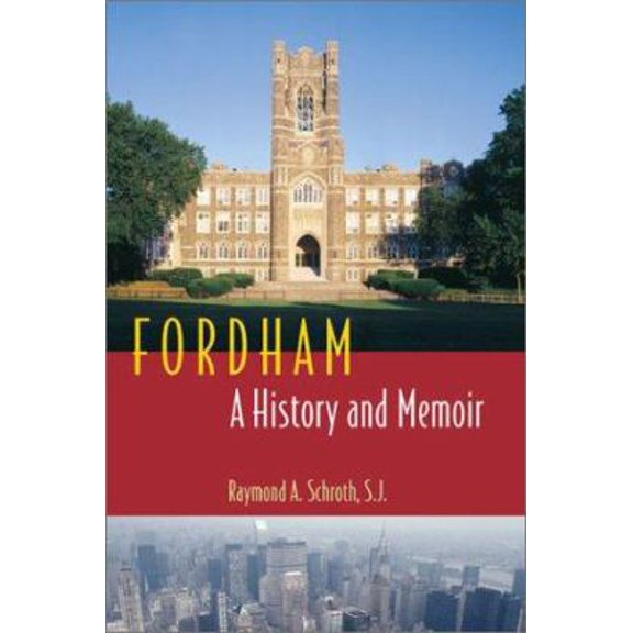 Pre-Owned Fordham: A History and Memoir (Paperback) by Raymond A Schroth