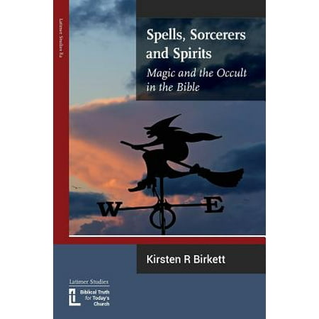 Spells, Sorcerers and Spirits : Magic and the Occult in the (Best Sorcerer Spells 5e)