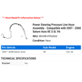 thumbnail image 2 of Power Steering Pressure Line Hose Assembly - Compatible with 2007 - 2008 Saturn Aura XE 3.5L V6, 2 of 2