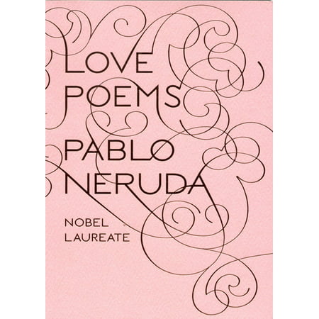 Love Poems (Pablo Neruda Best Love Poems)