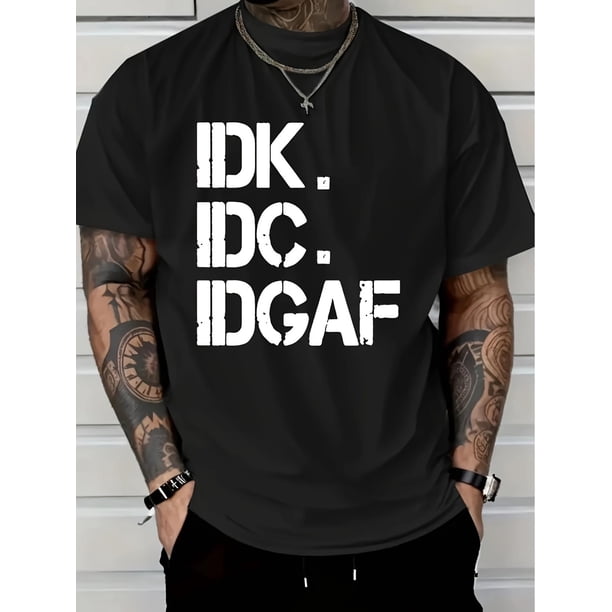 Casual IDK IDC IDGAF Print Tees - Short Sleeve T-shirt For Summer