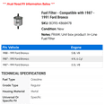 thumbnail image 2 of Fuel Filter - Compatible with 1987 - 1991 Ford Bronco 1988 1989 1990, 2 of 2