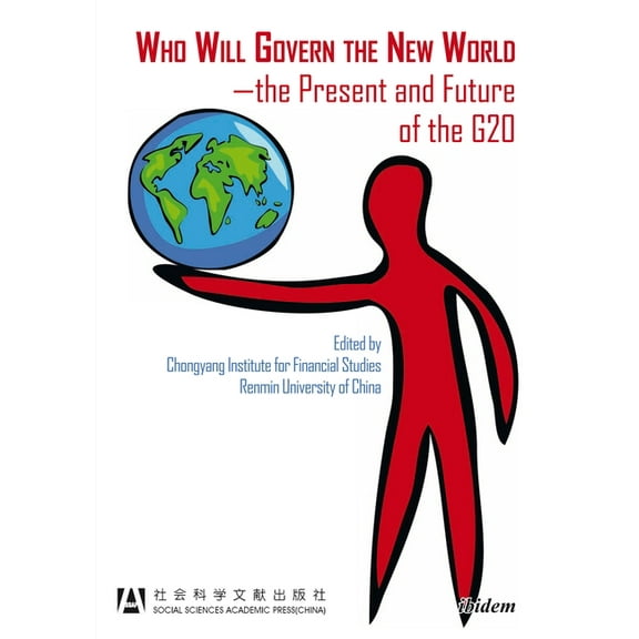 Who Will Govern the New World--The Present and Future of the G20 (Paperback)