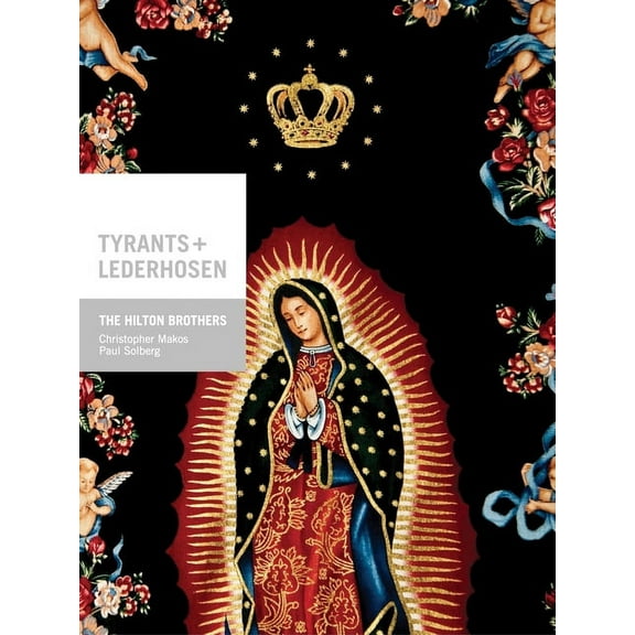 The Hilton Brothers: Tyrants and Lederhosen, (Hardcover)