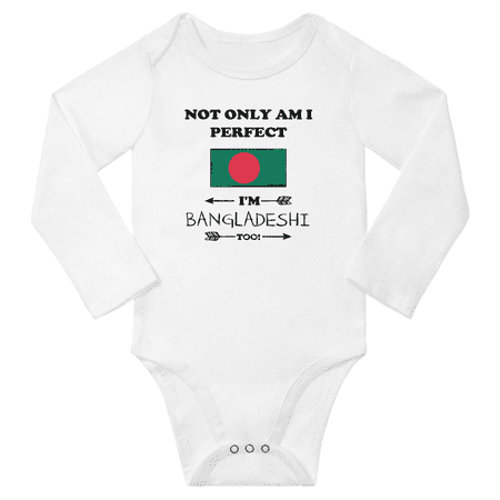 

Not Only am i Perfect I m Bangladeshi Too! Baby Long Sleeve Bodysuit (White 24 Months)