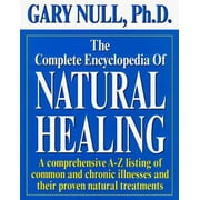 The Complete Encyclopedia Of Natural Healing [Hardcover - Used]