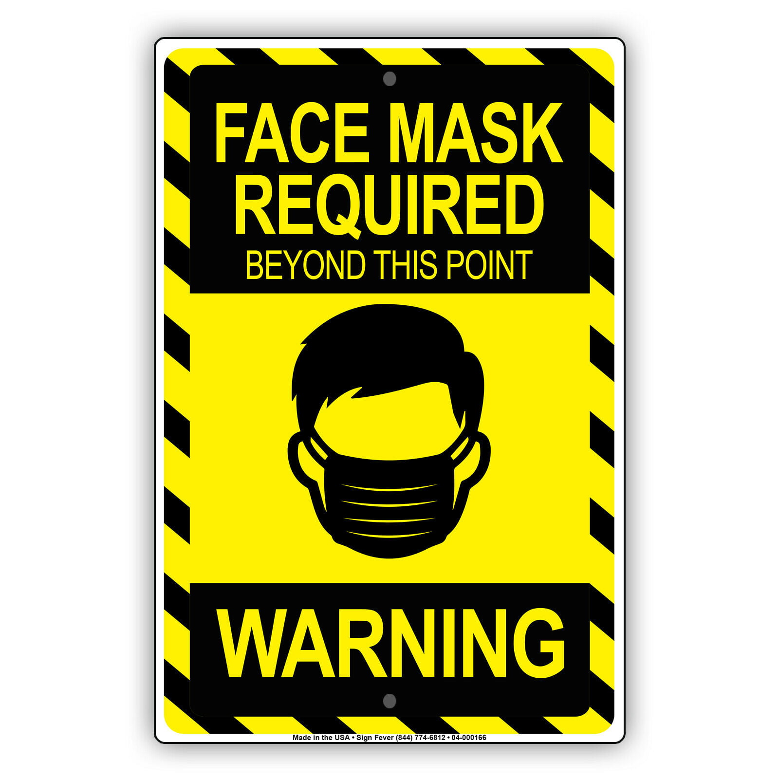 NOTICE FACE MASK Sign beyond this point ALUMINUM NEVER RUST HI QUALITY SIGN #707 