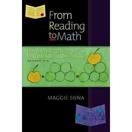 From Reading to Math : How Best Practices in Literacy Can Make You a Better Math Teacher, Grades