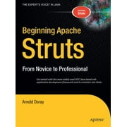Beginning Apache Struts: From Novice to Professional [Paperback - Used]
