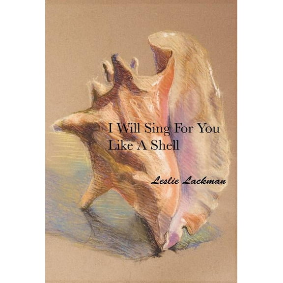 I Will Sing For You Like A Shell (Hardcover)