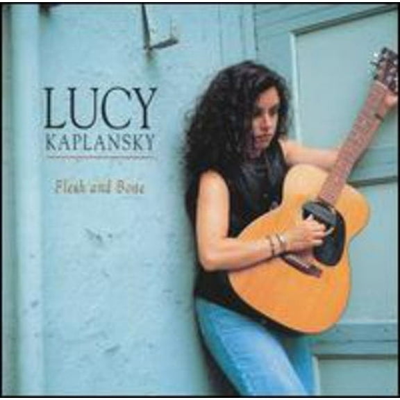Lucy Kaplansky - Flesh & Bone - Music & Performance - CD